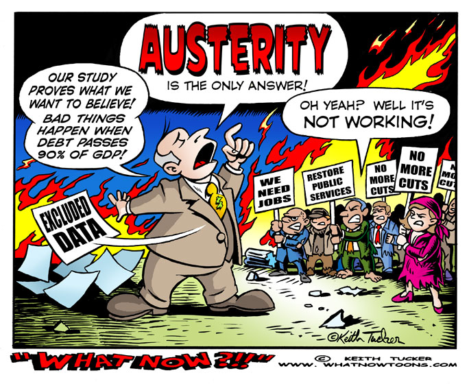 AUSTERITY, Mark Gongloff on Money, Austerity Debunked, Austerity Discredited, Austerity Failure,  Reinhart Rogoff Austerity Research Errors, Reinhart Rogoff Debunked,  Reinhart Rogoff Research Errors, Business News,  Paul Krugman, economy, unemployment, political cartoons 2013, GOP, Austerity for the USA