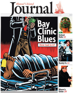 Hawaiian Island Journal August 11-24 2007: Bay Clinic Blues - How bad is it?