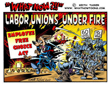 Employee Free Choice Act - Labor Unions Under Fire